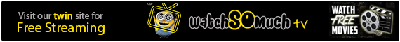 Visit WatchSoMuch.tv